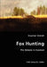 Fox Hunting by Dagmar Orendi