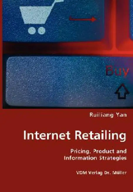 Internet Retailing by Ruiliang Yan