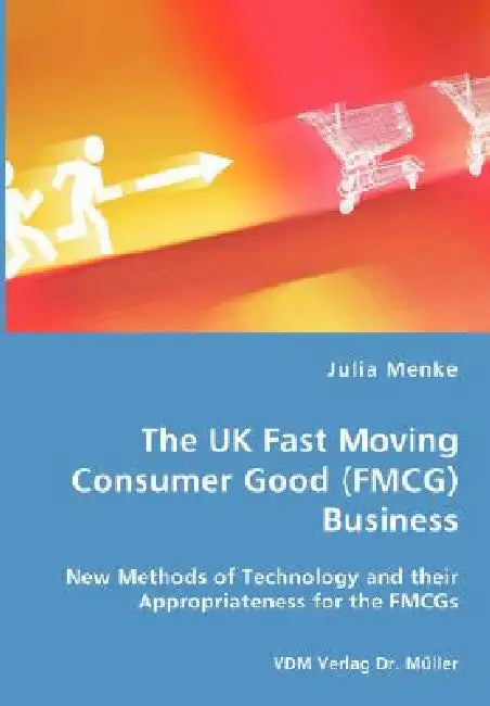 The UK Fast Moving Consumer Good (FMCG) Business by Julia Menke