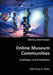 Online Museum Communities- Challenges and Possibilities by Melissa Bontempo