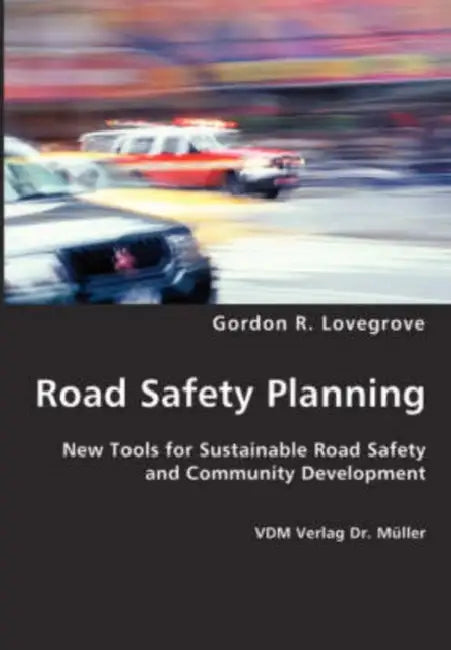 Road Safety Planning by Gordon Lovegrove