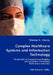 Complex Healthcare Systems and Information Technology by Thomas R. Clancy