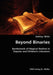 Beyond Binaries by Ashley Wills