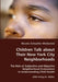 Children Talk about Their New York City Neighborhoods - The Role of Subjective and Objective Neighborhood Evaluations in Understanding Child Health by Nicole Schaefer-McDaniel