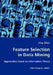 Feature Selection in Data Mining - Approaches Based on Information Theory by Jing Zhou