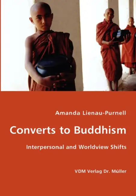 Converts to Buddhism - Interpersonal and Worldview Shifts by Amanda Lienau-Purnell