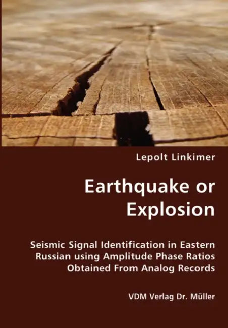 Earthquake or Explosion - Seismic Signal Identification in Eastern Russian using Amplitude Phase Ratios Obtained From Analog Records by Lepolt Linkimer