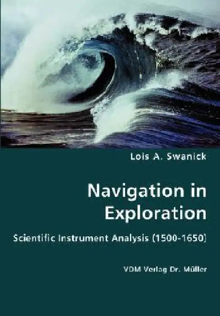 Navigation in Exploration by Lois A. Swanick