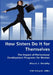 How Sisters Do It for Themselves - The Impact of Professional Development Programs for Women by Maura J. Murphy