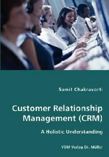 Customer Relationship Management (CRM) by Samit Chakravorti