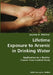 Lifetime Exposure to Arsenic in Drinking Water- Application to a Bladder Cancer Case-Control Study by Jaymie R. Meliker