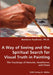 A Way of Seeing and the Spiritual Search for Visual Truth in Painting by Barbara Faulkner