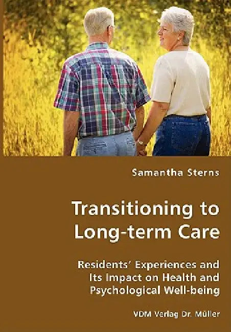 Transitioning to Long-term Care by Samantha Sterns