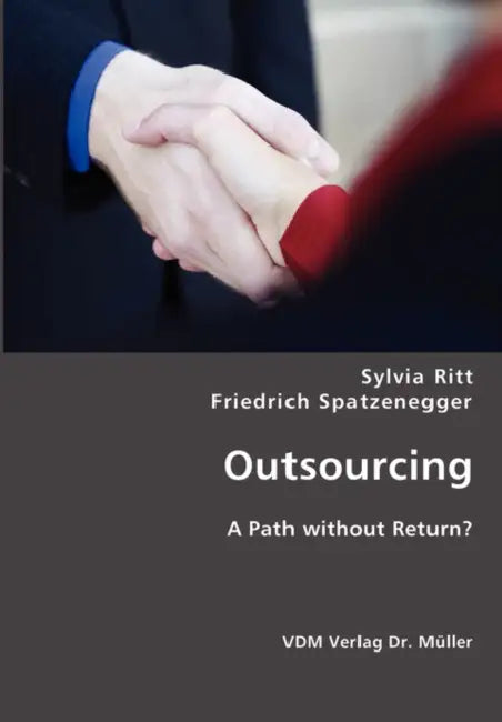 Outsourcing by Sylvia Ritt, Friedrich Spatzenegger