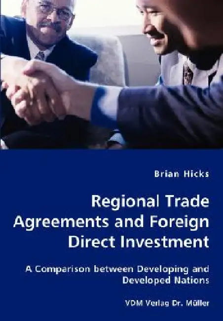 Regional Trade Agreements and Foreign Direct Investment by Brian Hicks