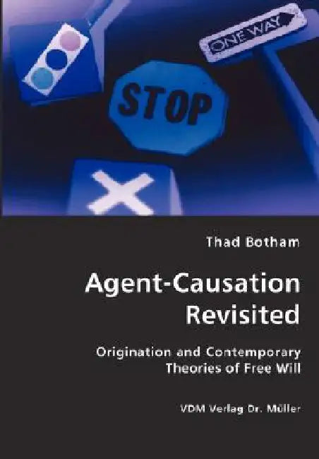 Agent-Causation Revisited by Thad Botham