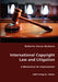 International Copyright Law and Litigation by Roberto Garza Barbosa