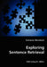 Exploring Sentence Retrieval by Vanessa Murdock