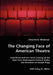 The Changing Face of American Theatre by Charlene Widener