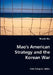 Mao's American Strategy and the Korean War by Wanli Hu