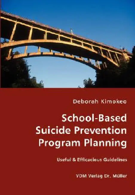 School-Based Suicide Prevention Program Planning by Deborah Kimokeo