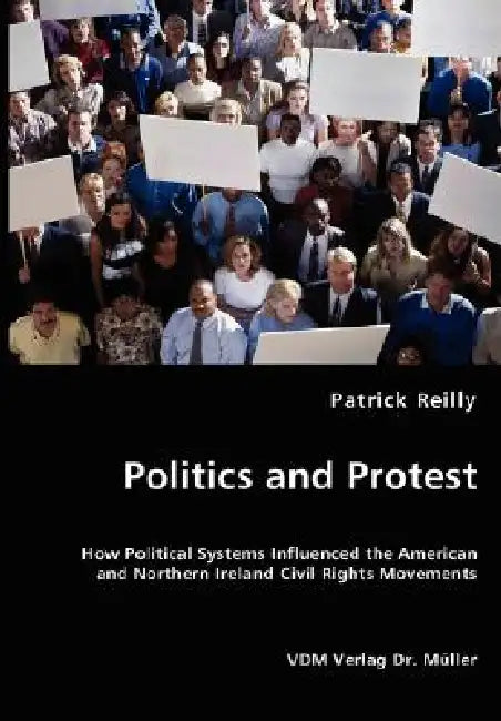 Politics and Protest by Patrick Reilly
