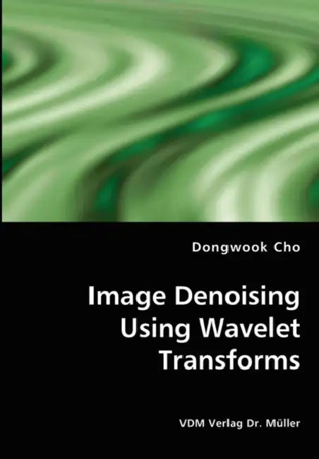 Image Denoising Using Wavelet Transforms by Dongwook Cho