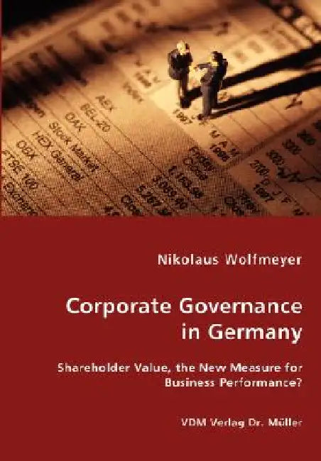 Corporate Governance in Germany by Nikolaus Wolfmeyer