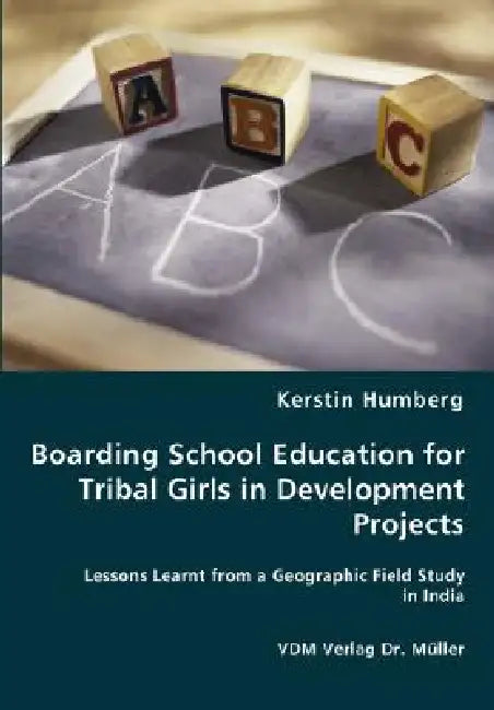 Boarding School Education for Tribal Girls in Development Projects by Kerstin Humberg