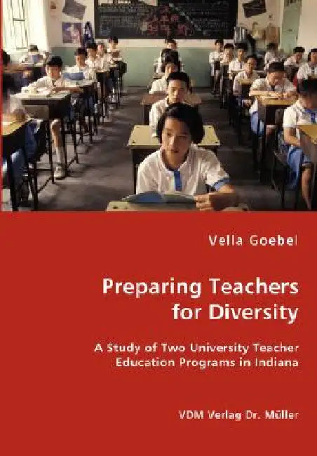 Preparing Teachers for Diversity by Vella Goebel