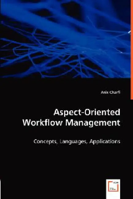 Aspect-Oriented Workflow Management by Anis Charfi