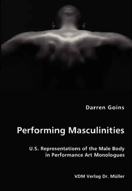 Performing Masculinities by Darren Goins