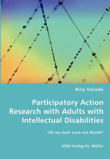 Participatory Action Research with Adults with Intellectual Disabilities by Rita Valade