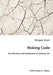 Risking Code - The Dilemmas and Possibilities of Software Art by Brogan Bunt