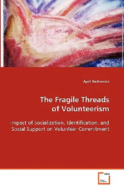 The Fragile Threads of Volunteerism by April Kedrowicz