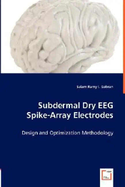 Subdermal Dry EEG Spike-Array Electrodes by Salam Ramy I. Gabran
