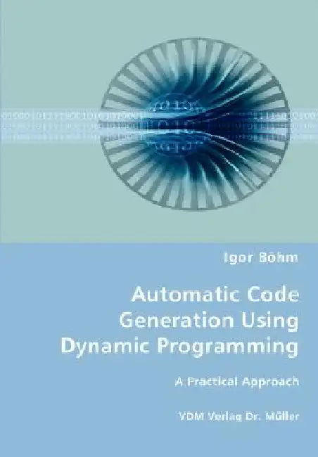 Automatic Code Generation Using Dynamic Programming by Igor Böhm