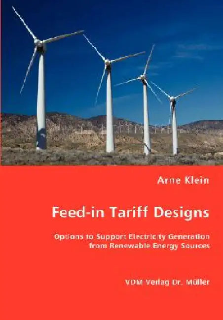Feed-in Tariff Designs by Arne Klein