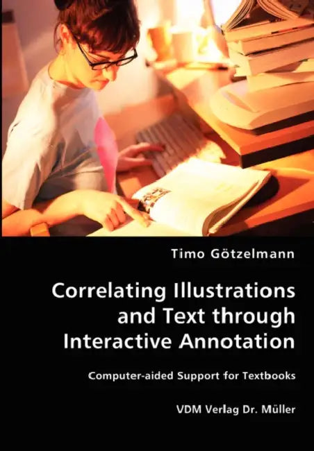 Correlating Illustrations and Text through Interactive Annotation by Timo Götzelmann