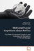 Motivated Social Cognitions about Politics by Hillary Shulman, Timothy R. Levine