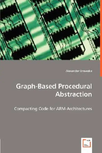 Graph-Based Procedural Abstraction by Alexander Dreweke