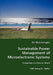 Sustainable Power Management of Microelectronic Systems by Ali Muhtaroglu