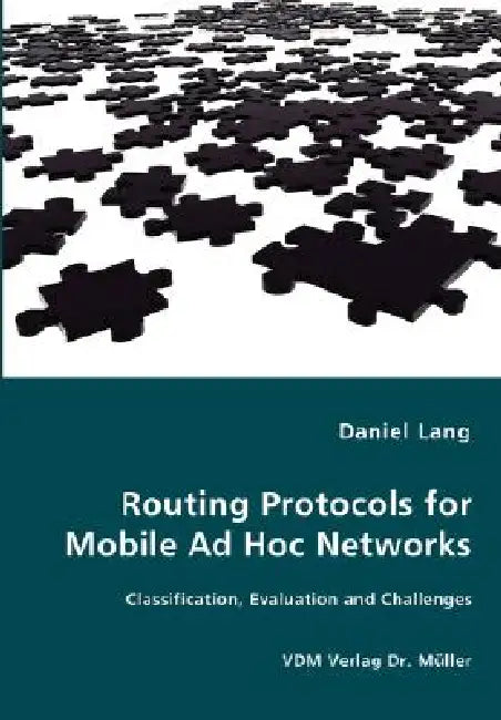 Routing Protocols for Mobile Ad Hoc Networks - Classification, Evaluation and Challenges by Daniel Lang