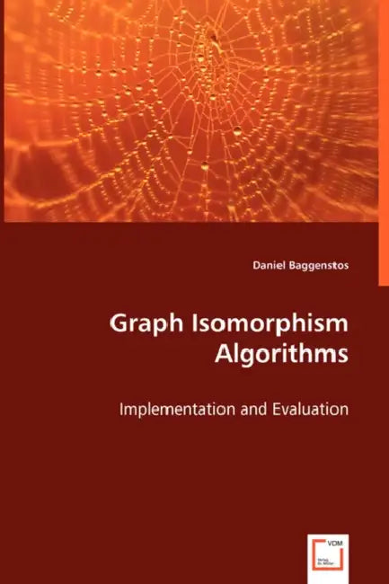 Graph Isomorphism Algorithms by Daniel Baggenstos