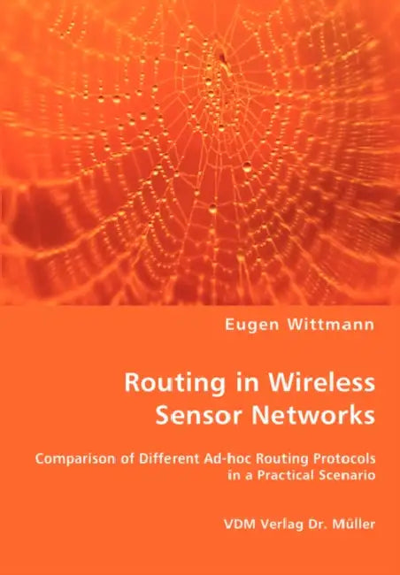 Routing in Wireless Sensor Networks by Eugen Wittmann