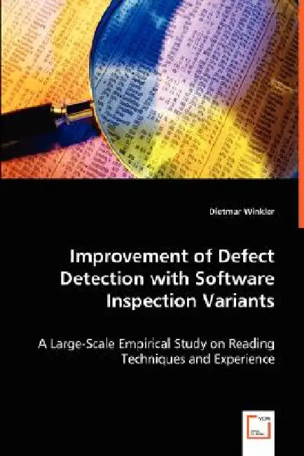 Improvement of Defect Detection with Software Inspection Variants by Dietmar Winkler