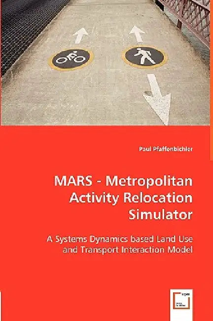MARS - Metropolitan Activity Relocation Simulator by Paul Pfaffenbichler