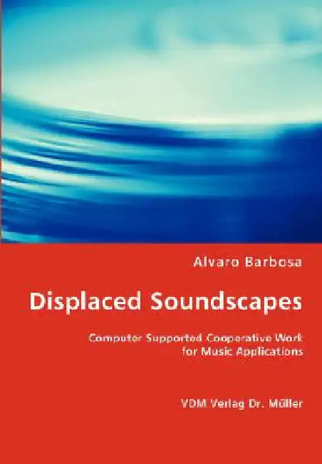 Displaced Soundscapes by Alvaro Barbosa