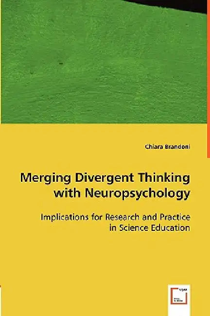 Merging Divergent Thinking with Neuropsychology by Chiara Brandoni