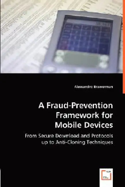 A Fraud-Prevention Framework for Mobile Devices by Alessandro Brawerman